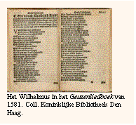 Text Box:  Het Wilhelmus in het Geuzenliedboek van 1581. Coll. Koninklijke Bibliotheek Den Haag. 
 
